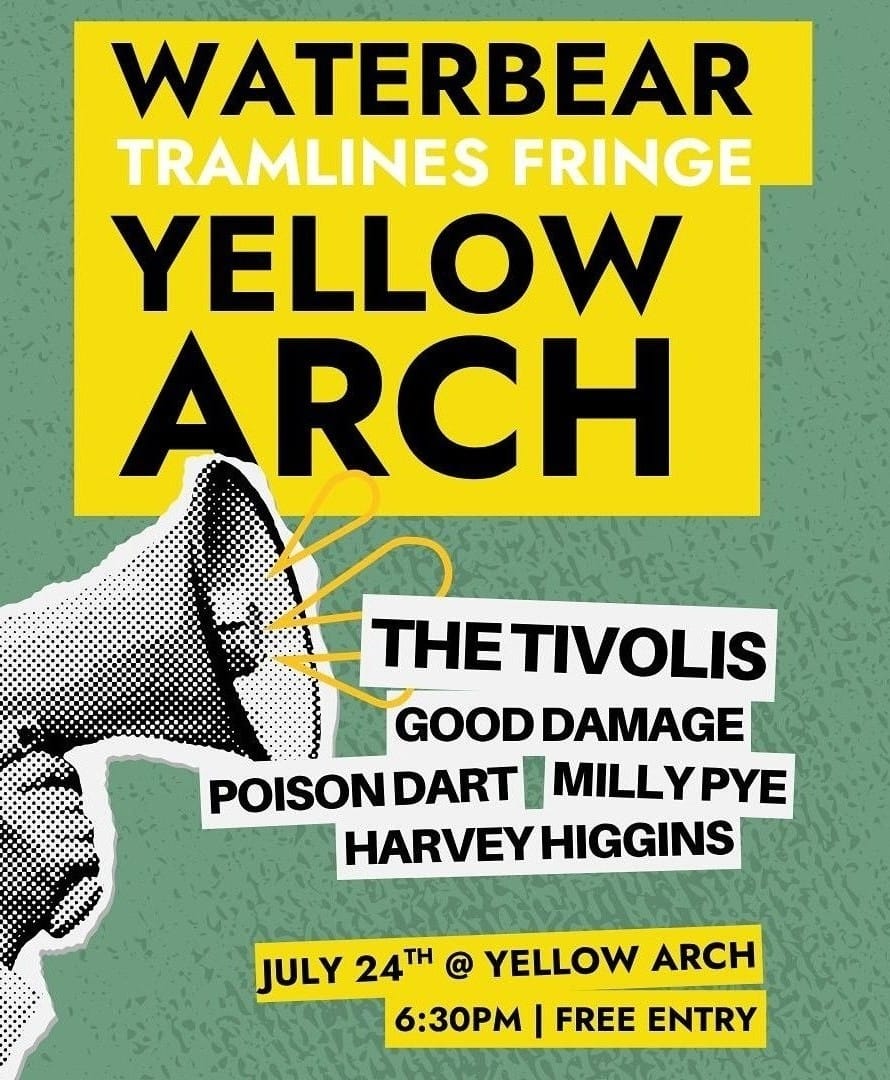 Thursday: Waterbear presents The Tivolis, Good Damage, Poison Dart, Milly Pye, Harvey Higgins